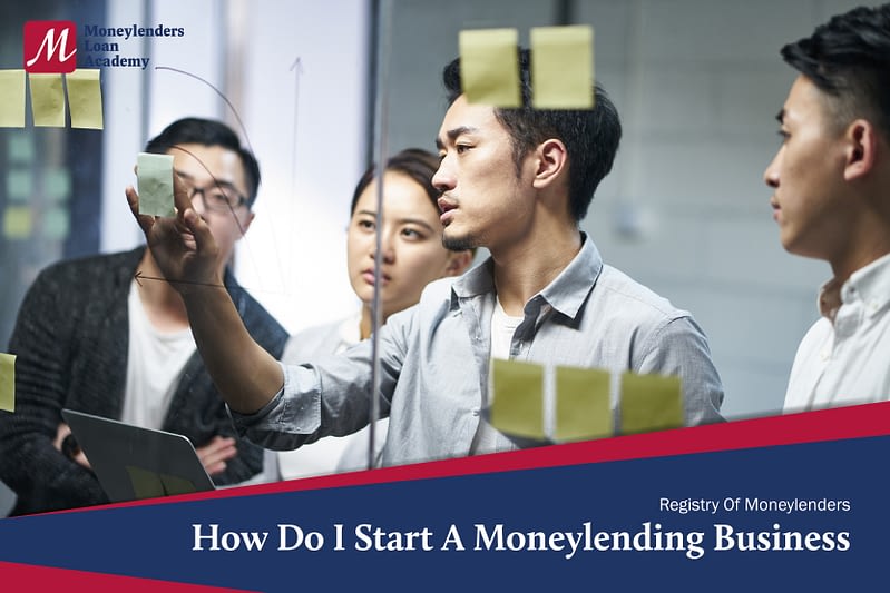 How Do I Start A Moneylending Business Moneylenders Loan Academy MLA Singapore Moneylending Business