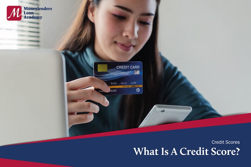 What Is A Credit Score MLA Moneylenders Loan Academy