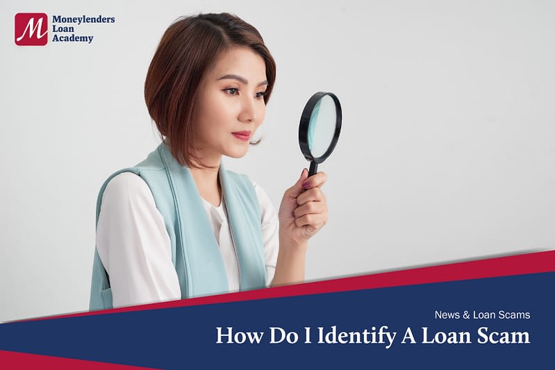 How Do I Identify A Loan Scam MLA Moneylenders Loan Academy Singapore