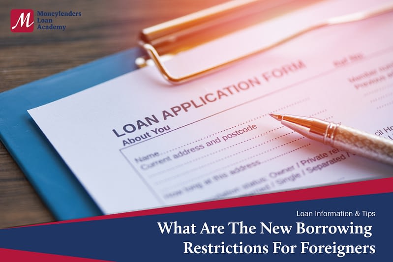 What Are The New Borrowing Restrictions For Foreigners Moneylenders Loan Academy Singapore MLA Singapore